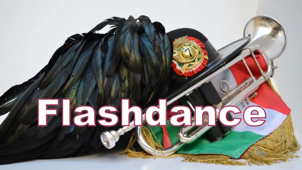 Flashdance - FANFARA DEL SETTIMO BERSAGLIERI  2017