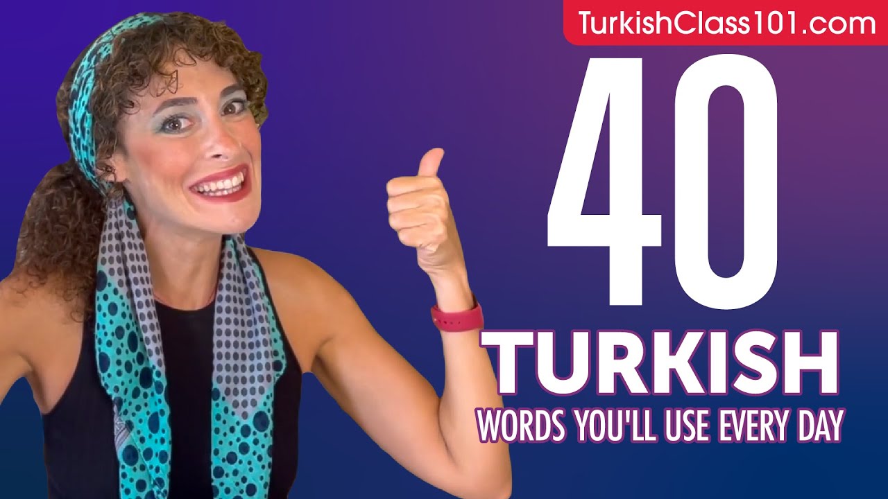 40 Turkish Words You'll Use Every Day - Basic Vocabulary #44