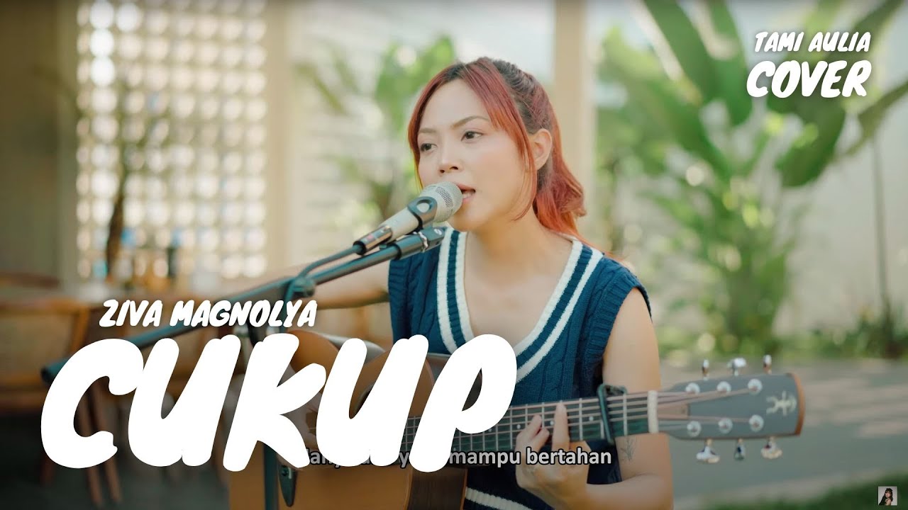 CUKUP - ZIVA MAGNOLYA | TAMI AULIA