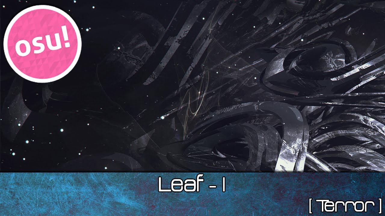 osu! - Leaf - I [Terror] FC - Played by Doomsday