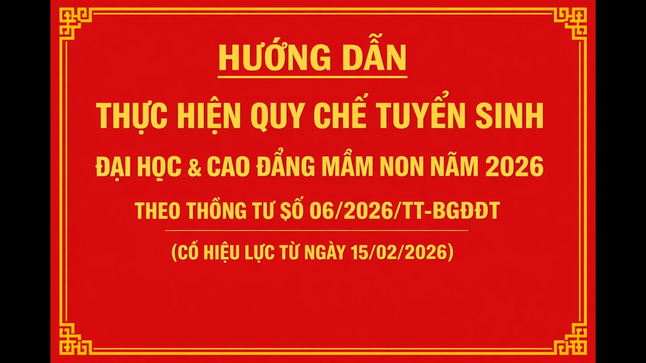 Hướng dẫn Thực hiện Quy chế Tuyển sinh Đại học & Cao đẳng Mầm non năm 2026