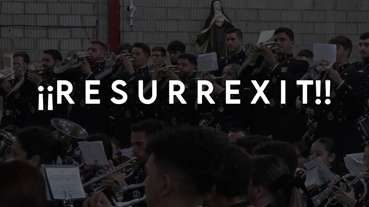 ¡¡RESURREXIT!! (ESTRENO) - AM SANTA CRUZ DE HUELVA