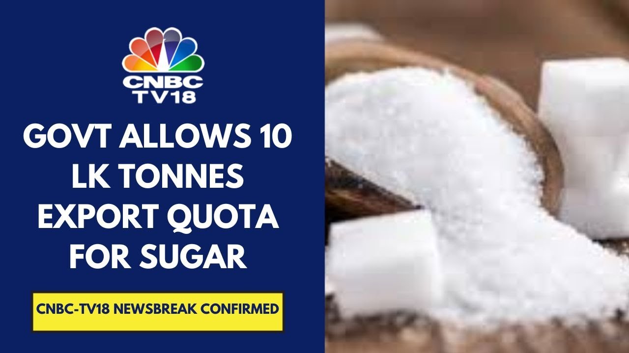 Govt Decides To Allocate Export Quota Of 10 Lk Tonnes Of Sugar For 2024-2025 | CNBC TV18