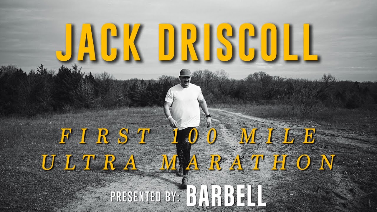 JACK DRISCOLL | MY FIRST 100 MILE ULTRA MARATHON