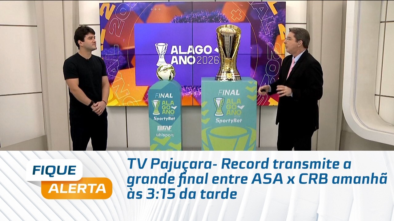 TV Pajuçara- Record transmite a grande final entre ASA x CRB amanhã às 3:15 da tarde