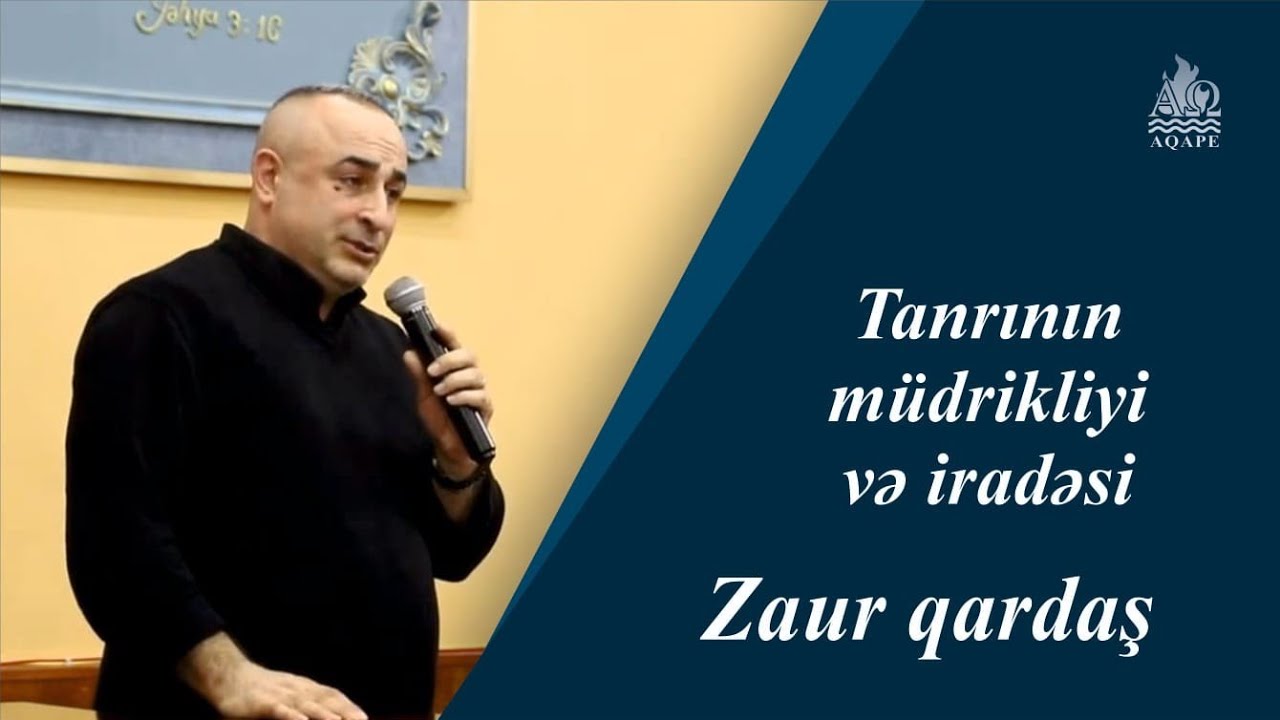 Vəz : Tanrının müdrikliyi və iradəsi - Zaur qardaş