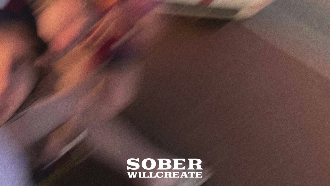 WillCREATE - sober (feat. juliana & SULLI)