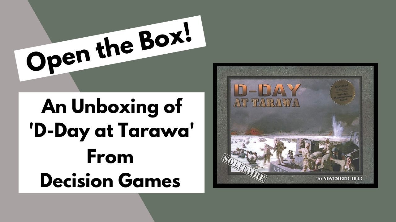 Откройте коробку! Распаковка игры &laquo;День Д на Тараве&raquo; от Decision Games.