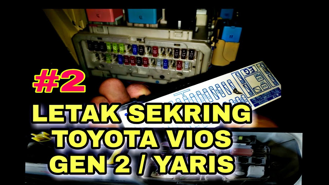 Letak Sekring AC Toyota Vios Gen 2 & Yaris