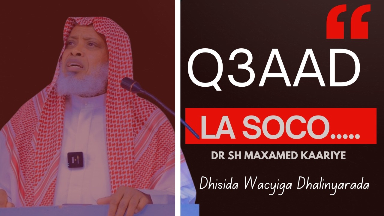 Q4aad:Maxay La Soo Islaamayaan 