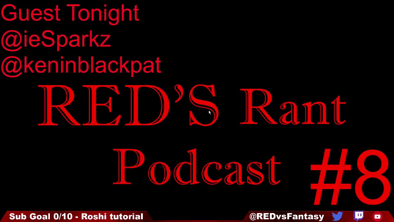 RED'S RANT PODCAST #8 --- Guest: @ieSparkz and @keninblackpat