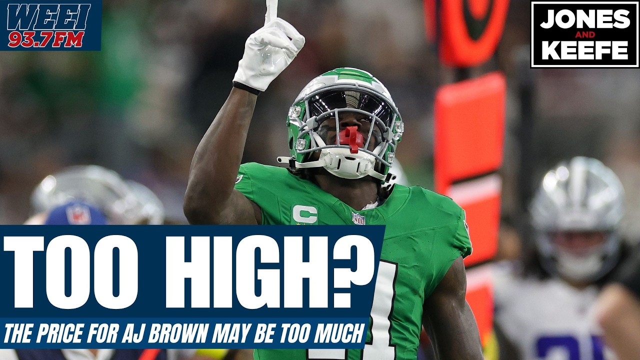 It appears the Eagles’ asking price for A.J. Brown may be too steep for the Patriots | Jones & Keefe