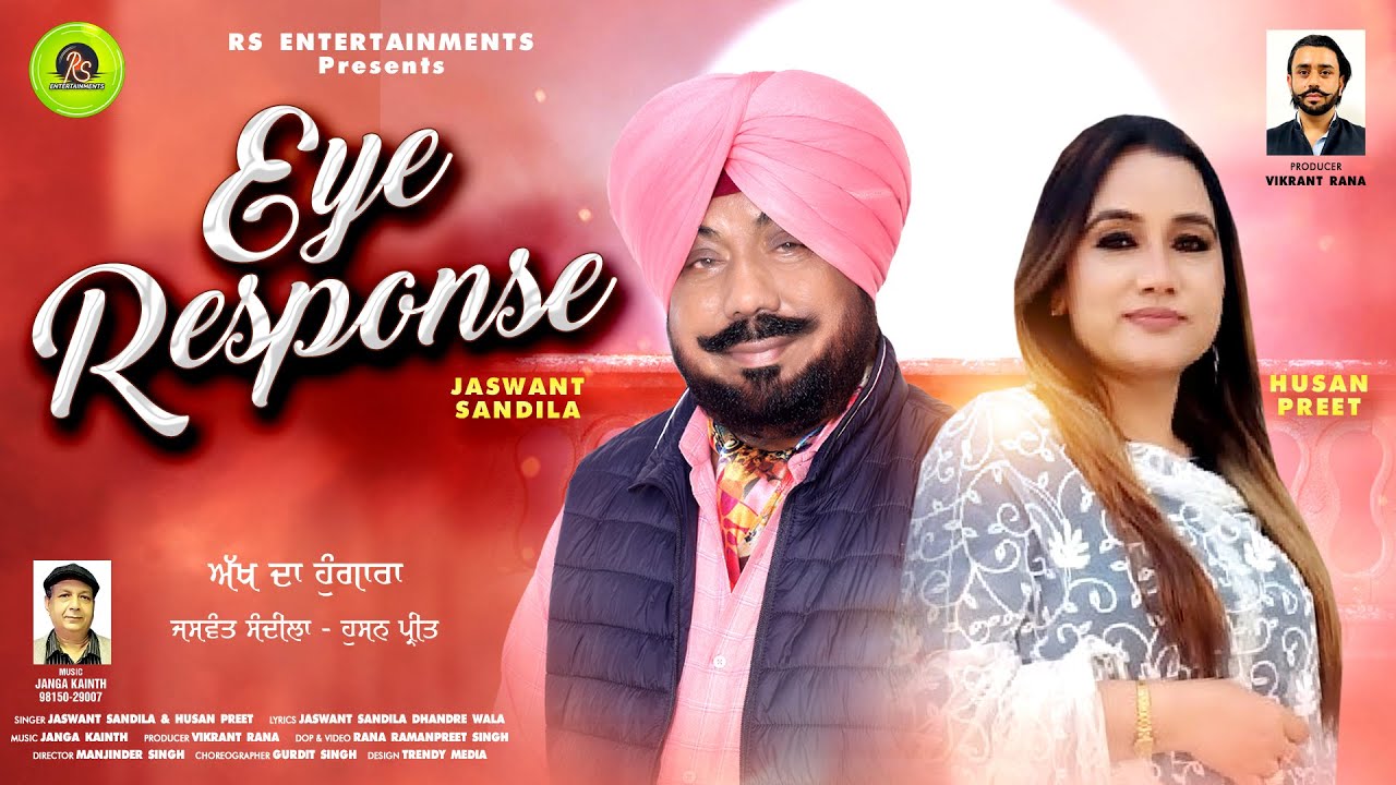 Eye Response || ( ਅੱਖ ਦਾ ਹੁੰਗਾਰਾ ) || Singer Jaswant Sandila & Husanpreet || Rs Entertainments ||