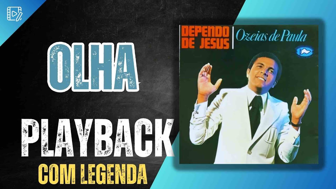 PLAYBACK ( OLHA ) OZÉIAS DE PAULA MELHOR QUALIDADE COM LEGENDA 4K  (LP DEPENDO DE JESUS)