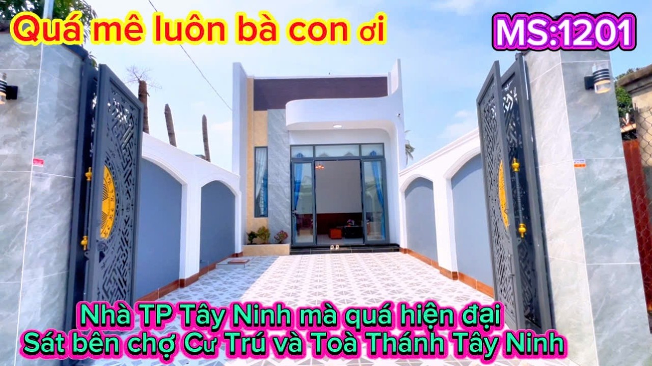 1201:căn nhà hiện đại nằm ngay trung tâm TP Tây Ninh. sát bên chợ Cư Trú gần Toà Thánh Tây Ninh