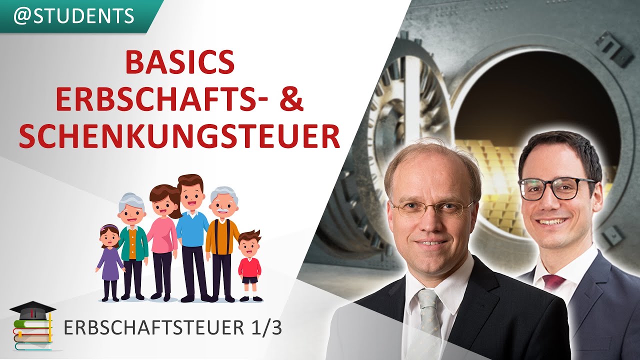 Erbschaftsteuer & Schenkungsteuer: Wer ist Steuerpflichtig? | Erbschaftsteuer 1/3