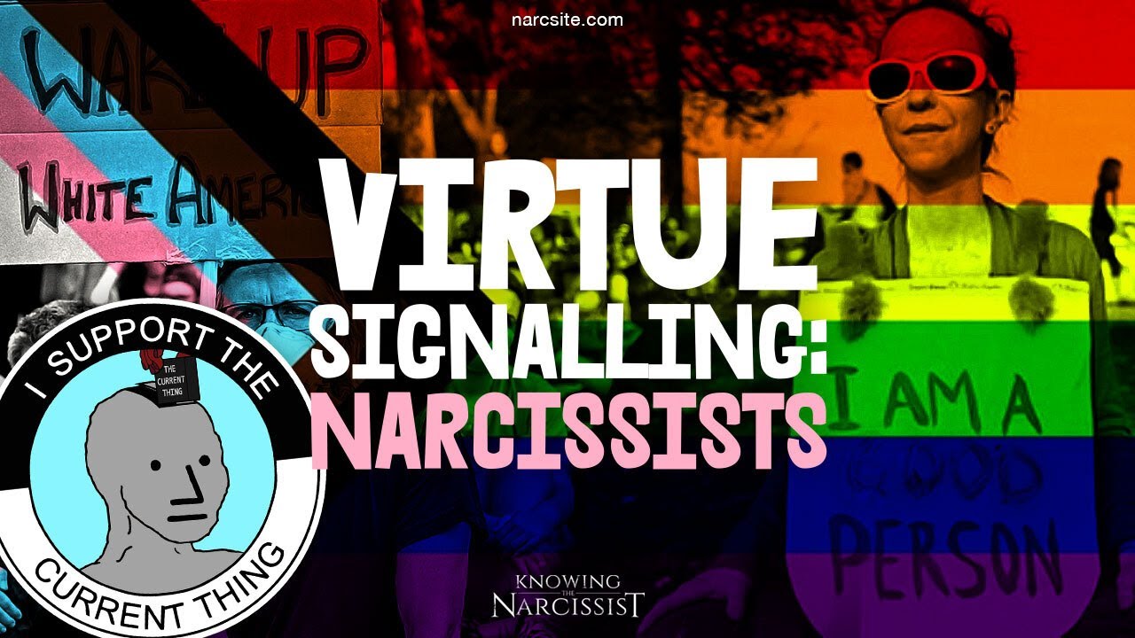 Virtue Signalling : Narcissists