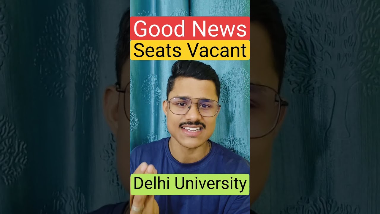 🚨 DU CSAS Big Good News | 25000+ Seats Vacant After 1st Round Of Seat Allocation Delhi University