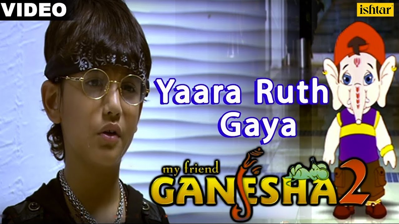 Yaara Ruth Gaya Full Video Song | My Friend Ganesha - 2 | Kids Animated Song