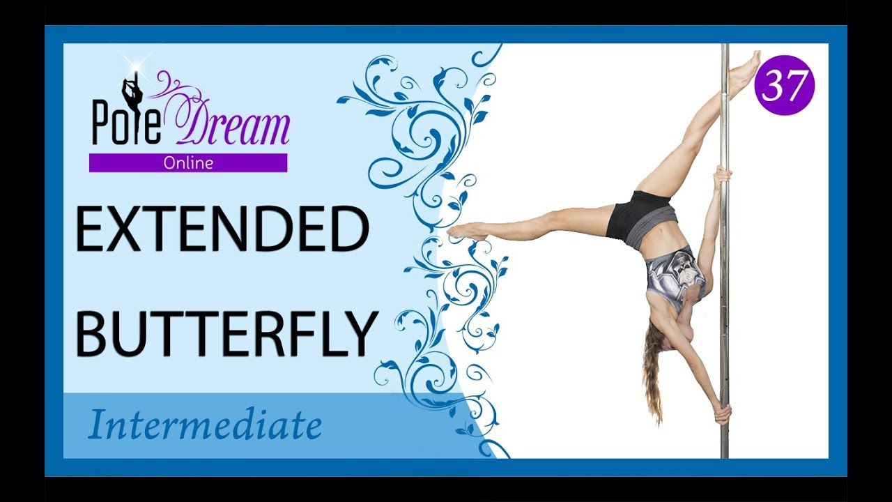37 - Extended Butterfly - pole dance lesson