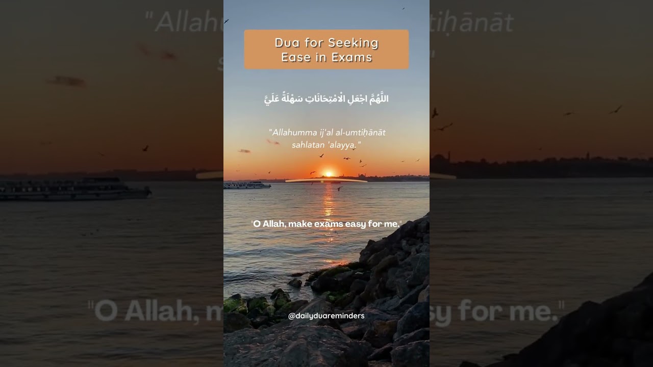 Dua for Achieving Success in Exams - Finding Ease in Challenges
