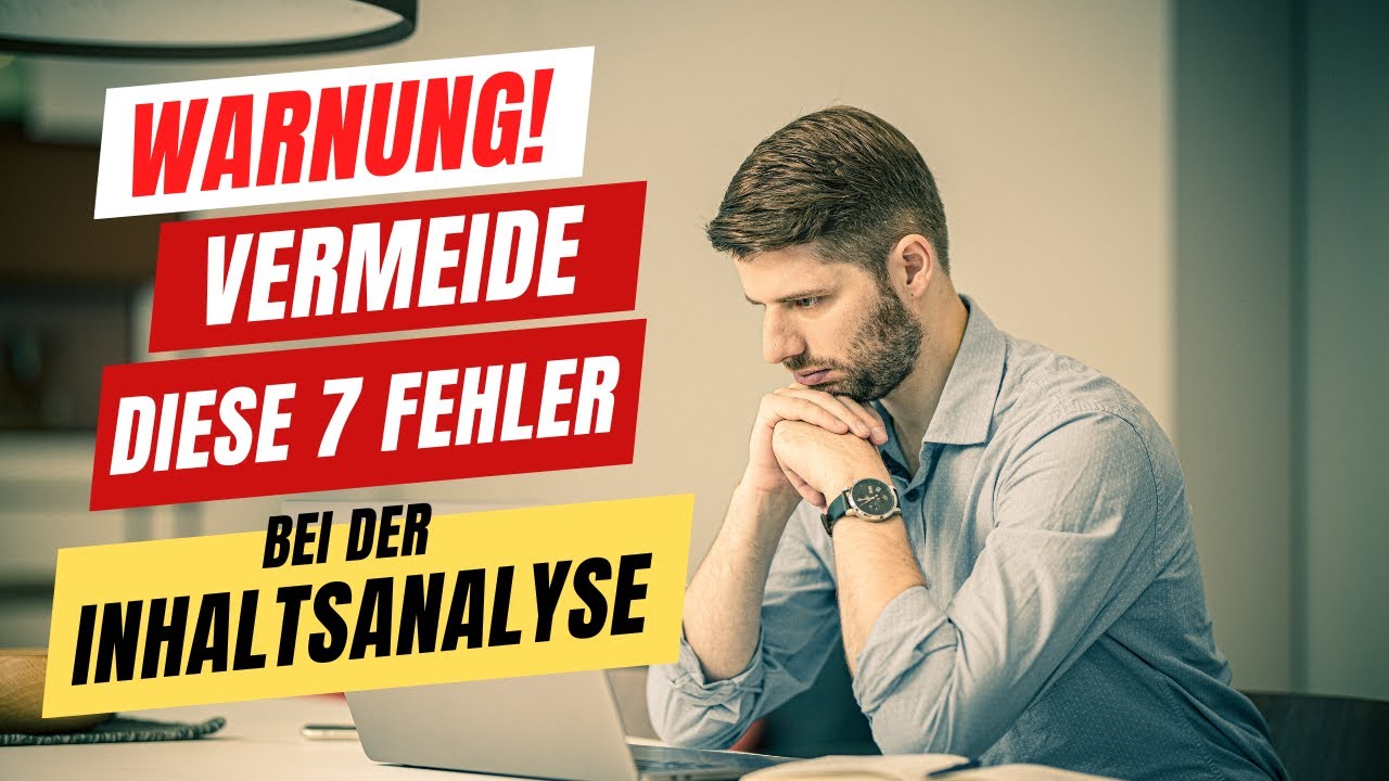 7 häufige Fehler bei der Inhaltsanalyse (Mayring oder Kuckartz)