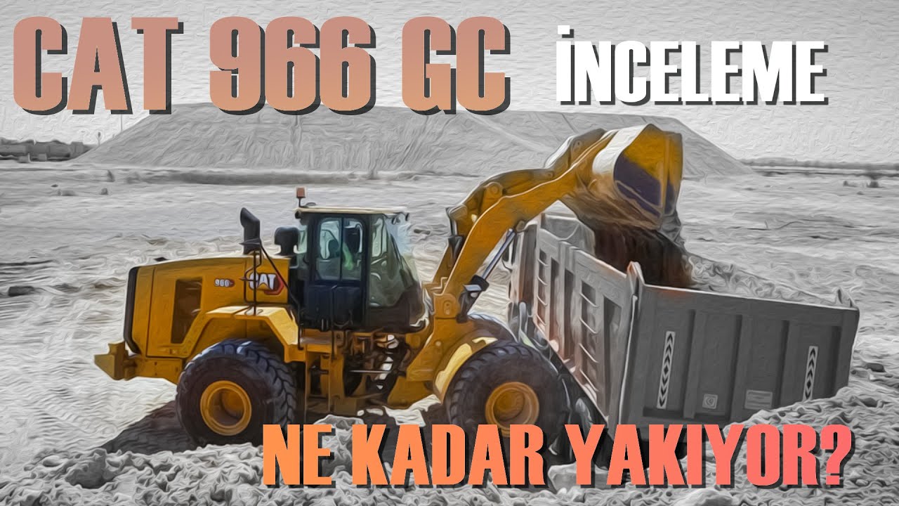 Yeni Cat 966GC lastikli yükleyici incelemesi. Ne kadar yakıyor?