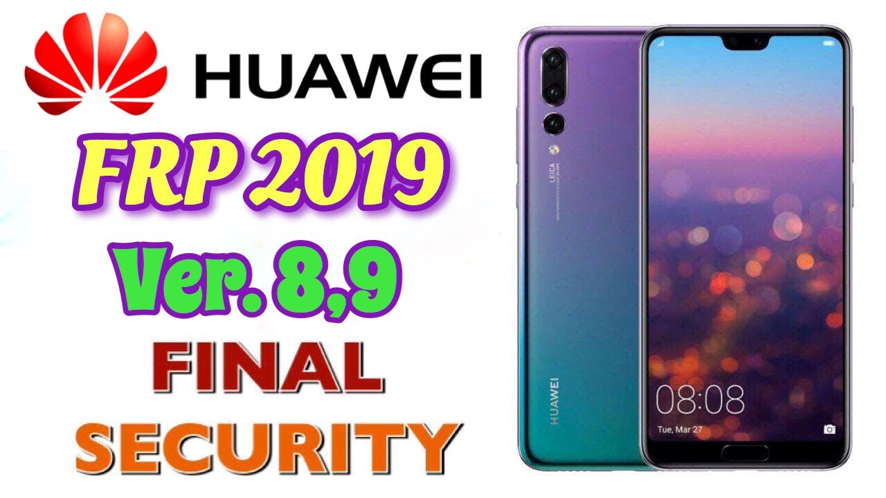 FRP ALL HUAWEI FINAL SECURITY 2019 - Google Account Bypass Android 8.1.0/EMUI 8.2.0