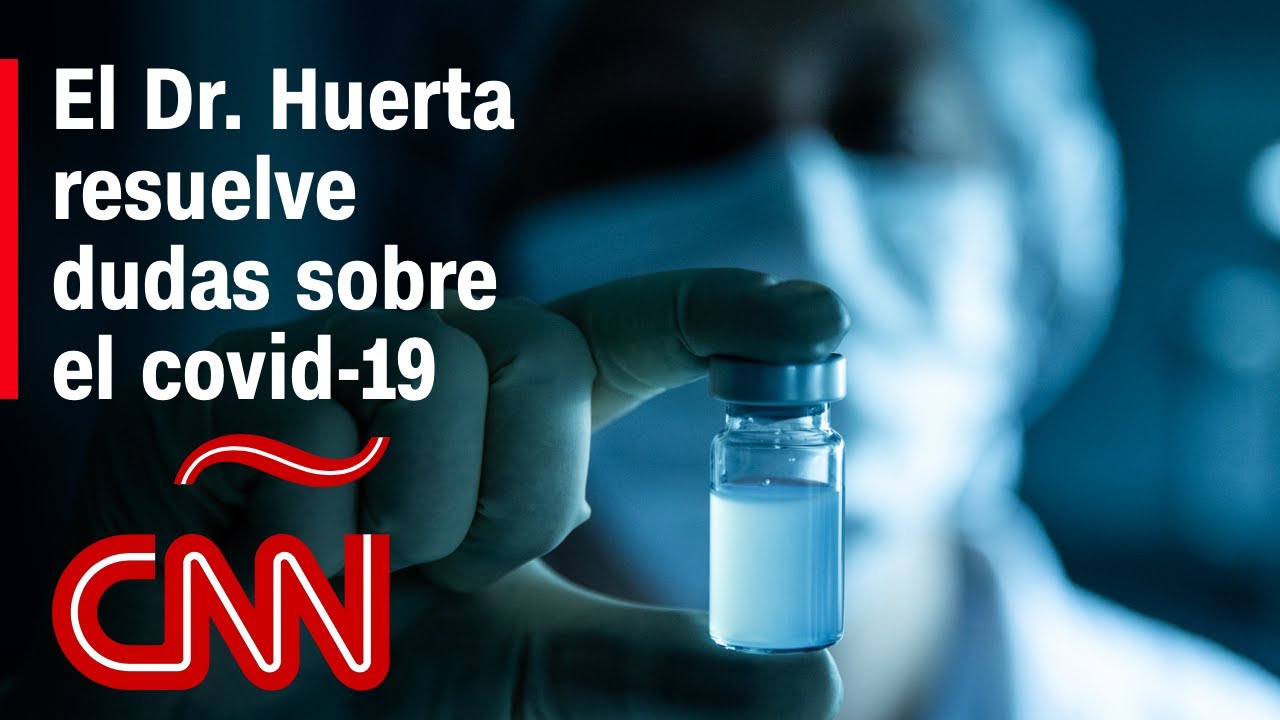 El Dr. Huerta responde tus preguntas sobre coronavirus