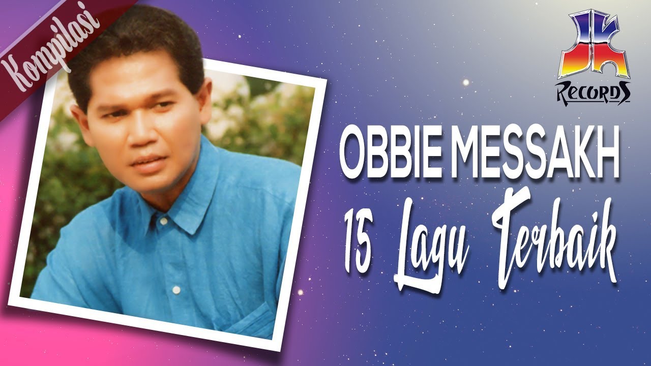Obbie Messakh - 15 Lagu Lagu Terbaik Obbie Messakh (Official Video)