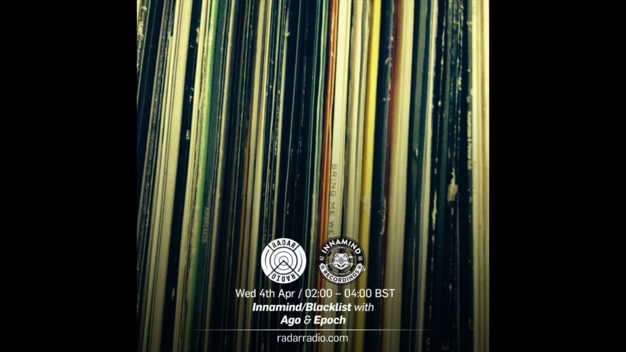 Innamind & Blacklist Show w/ Ago & Epoch 4th April 2018