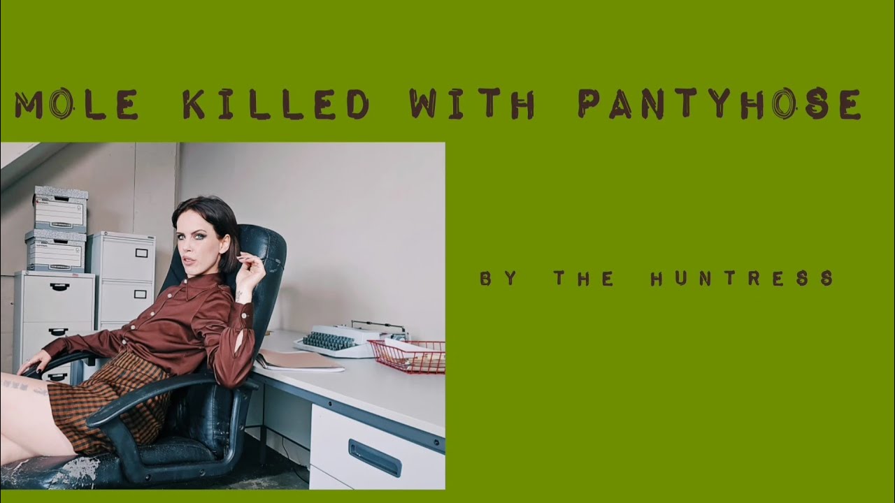 *TRAILER* MOLE KILLED WITH PANTYHOSE POV FILM Woman kills with nylons, suffocation, office fantasy.