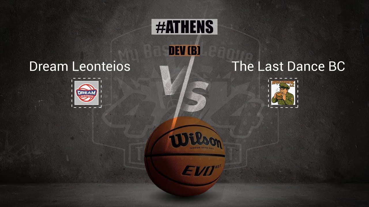 Dream Leonteios vs The Last Dance BC
