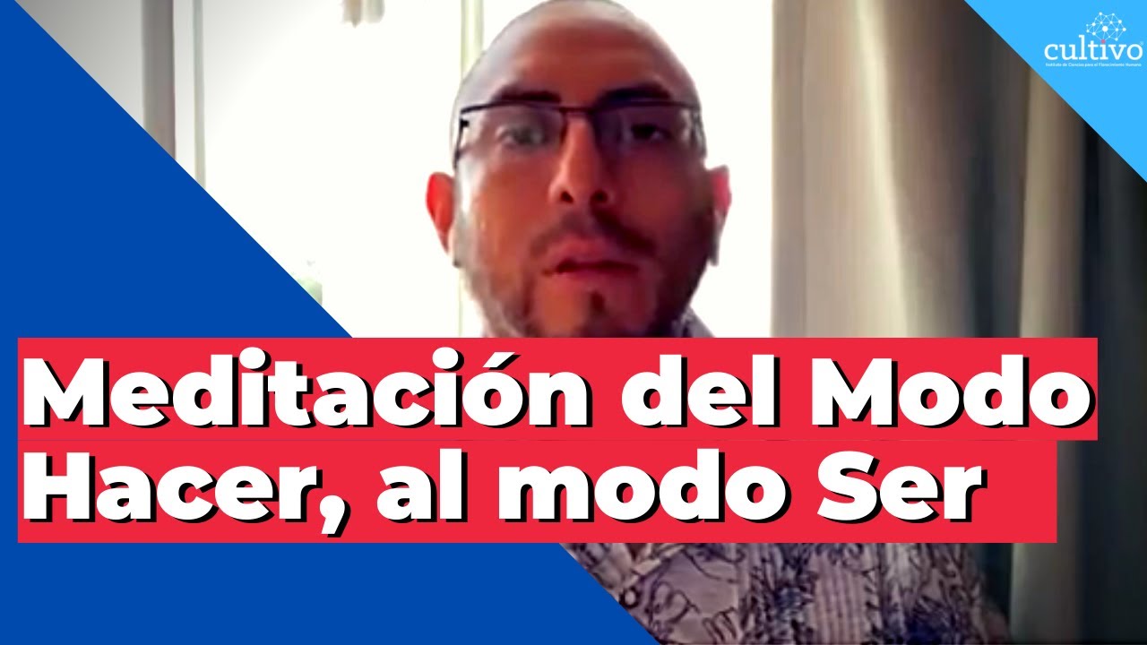 Meditación del modo hacer al modo ser