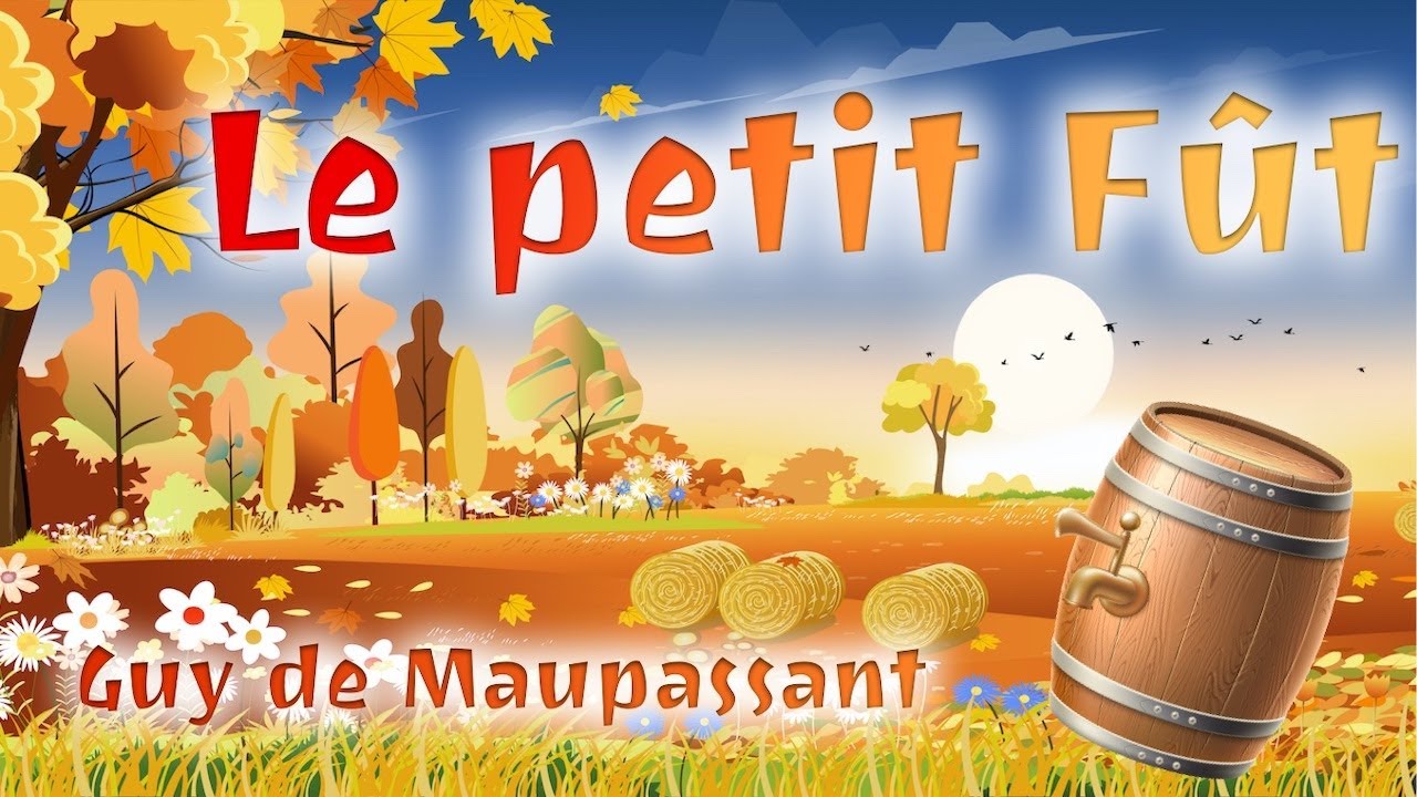 Le petit Fût, Guy de Maupassant (Livre audio)