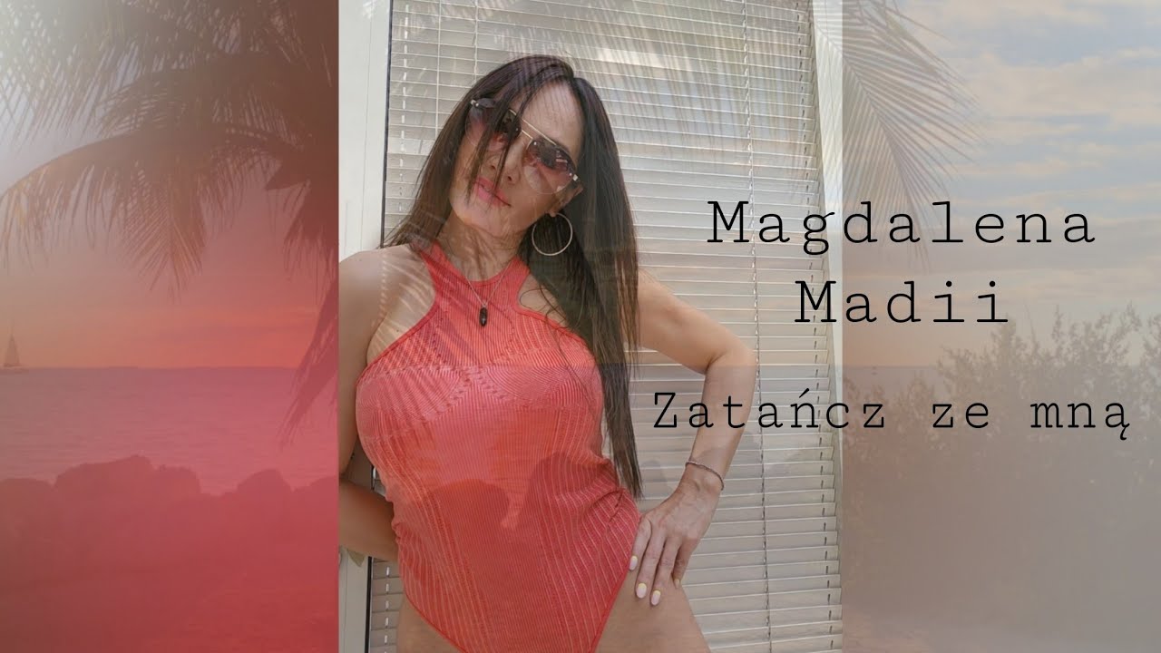 Magdalena Madii/ Zatańcz ze mną (Mood Video)