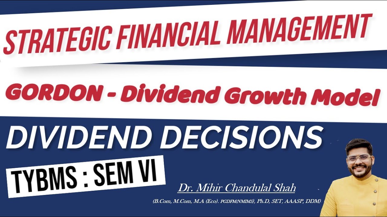 Gordon Model-Dividend Growth Model -Strategic Financial Management - By Dr. Mihir Shah