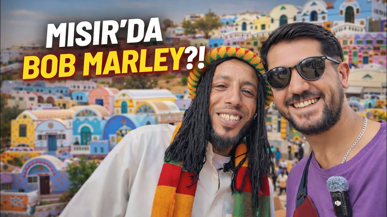 MISIR’DA BOB MARLEY İLE TANIŞTIM! NUBİAN  KÖYÜ ŞAŞIRTTI
