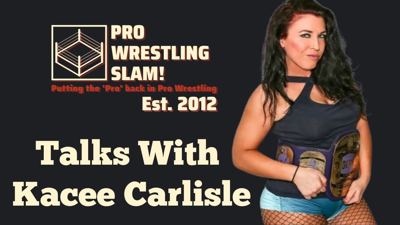 Kacee Carlisle: Discusses women's wrestling, WWE & more!