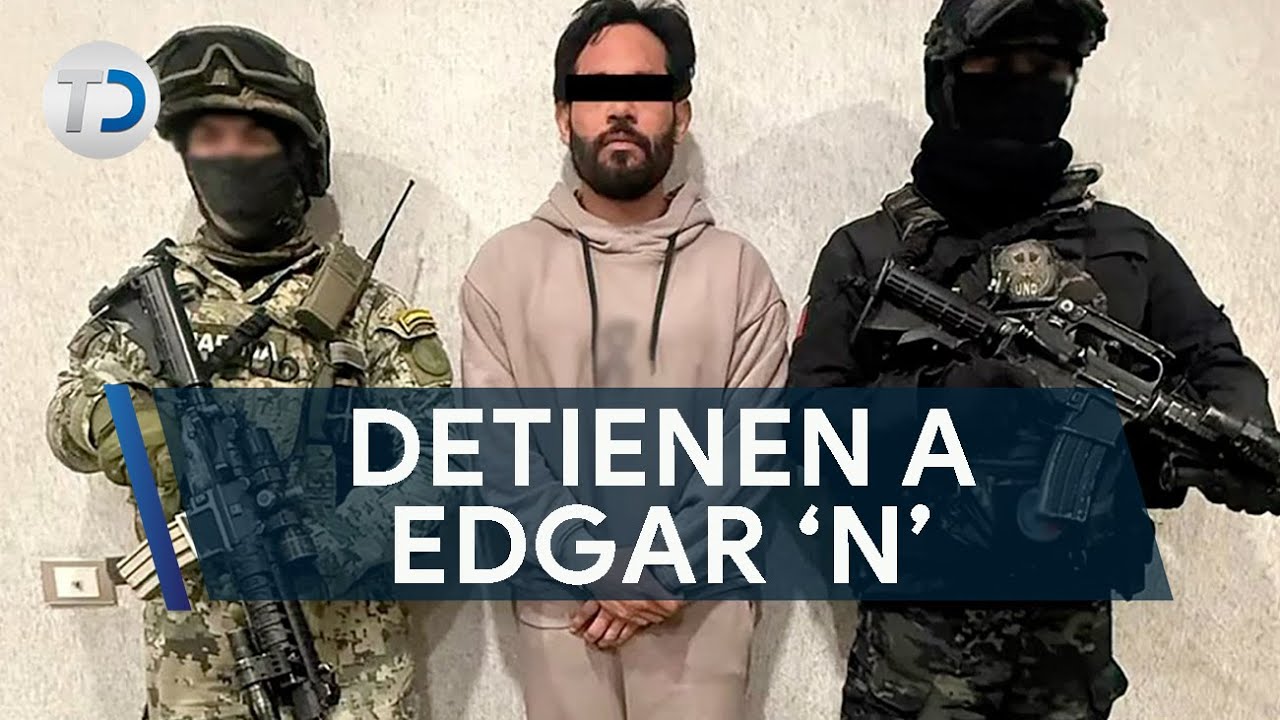 Harfuch confirma detenci&oacute;n de Edgar 'N' tras operativo en Durango