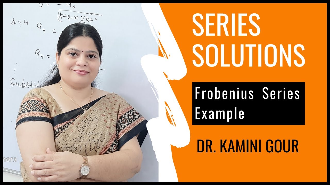 Example of Frobenius Series Method | Series Solution of Differential Equation by Dr. Kamini Gour