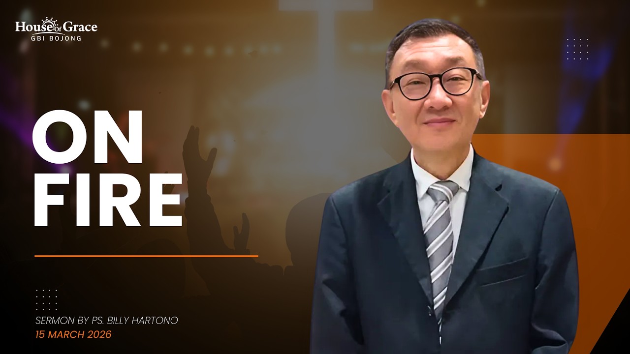 Ps. Billy Hartono - On Fire - Ibadah 1 GBI House of Grace Bojong Indah 15 Maret 2026
