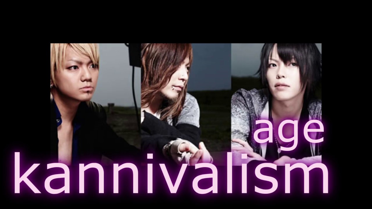 kannivalism - age.