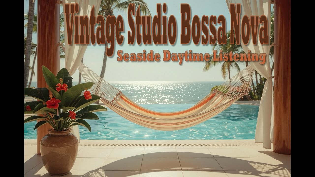 Vintage Studio Bossa Nova Jazz Instrumentals from the Early 1960s ~ Daytime Listening | Rio Seaside
