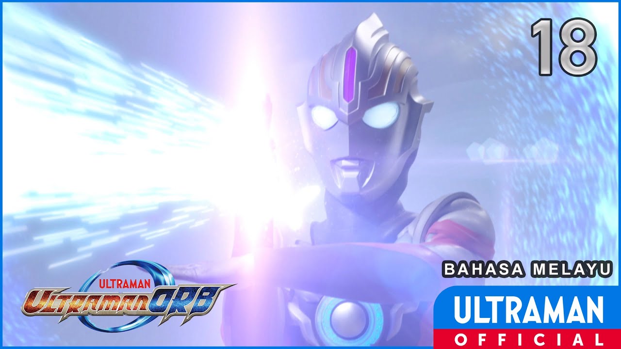 ULTRAMAN ORB Ep18 