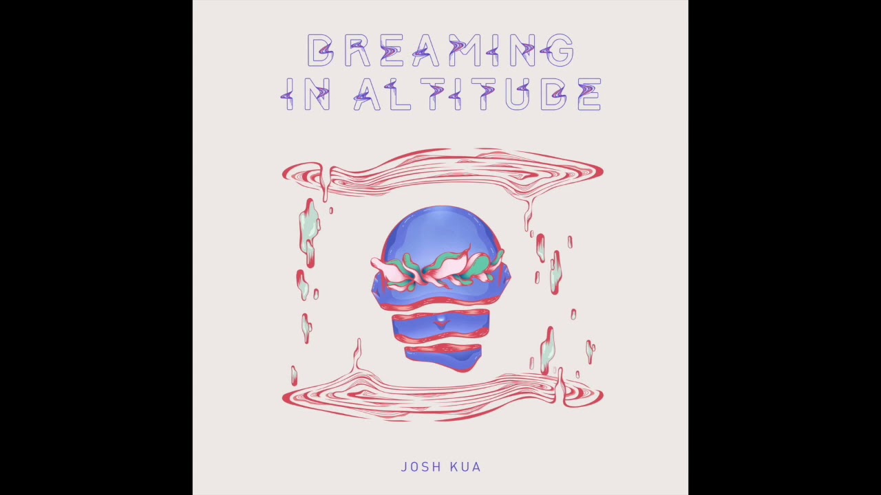 Josh Kua - Dreaming in Altitude (Original Song) | Elevate EP