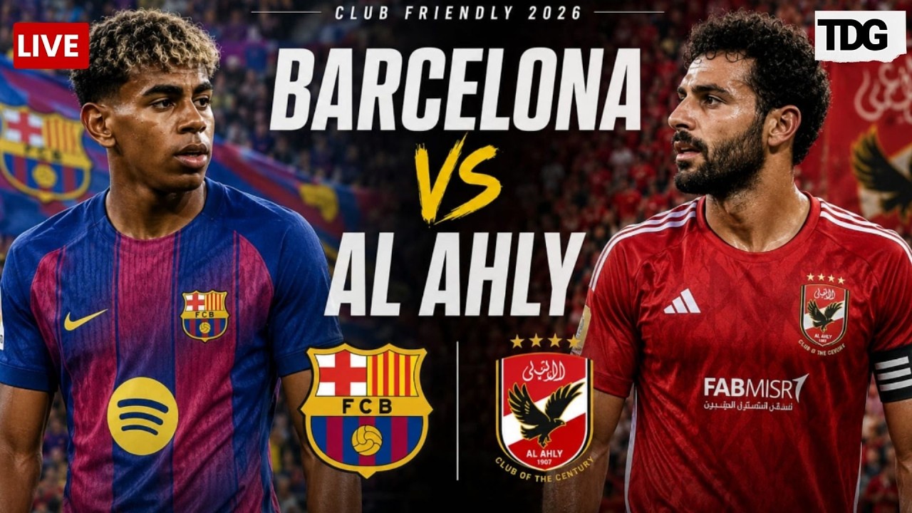 WATCH | Barcelona vs Al Ahly LIVE | Club Friendly 2026 | Joan Gamper Trophy | Camp Nou | LIVE