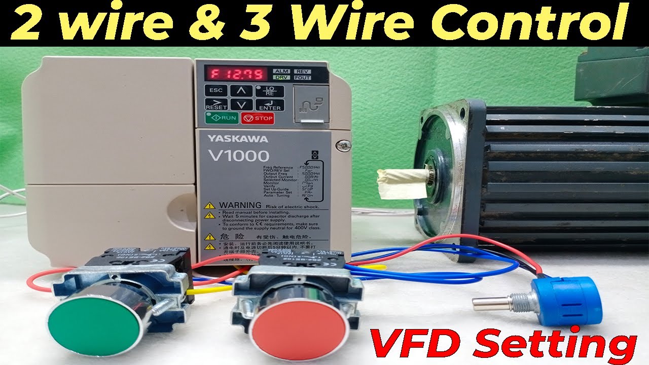 VFD 2 Wire and 3 Wire Control | VFD Parameter Setting