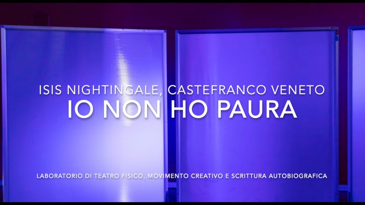 Io non ho paura _ Laboratorio PON 2024 c/o Istituto Nightingale _ Castelfranco V.to (TV)