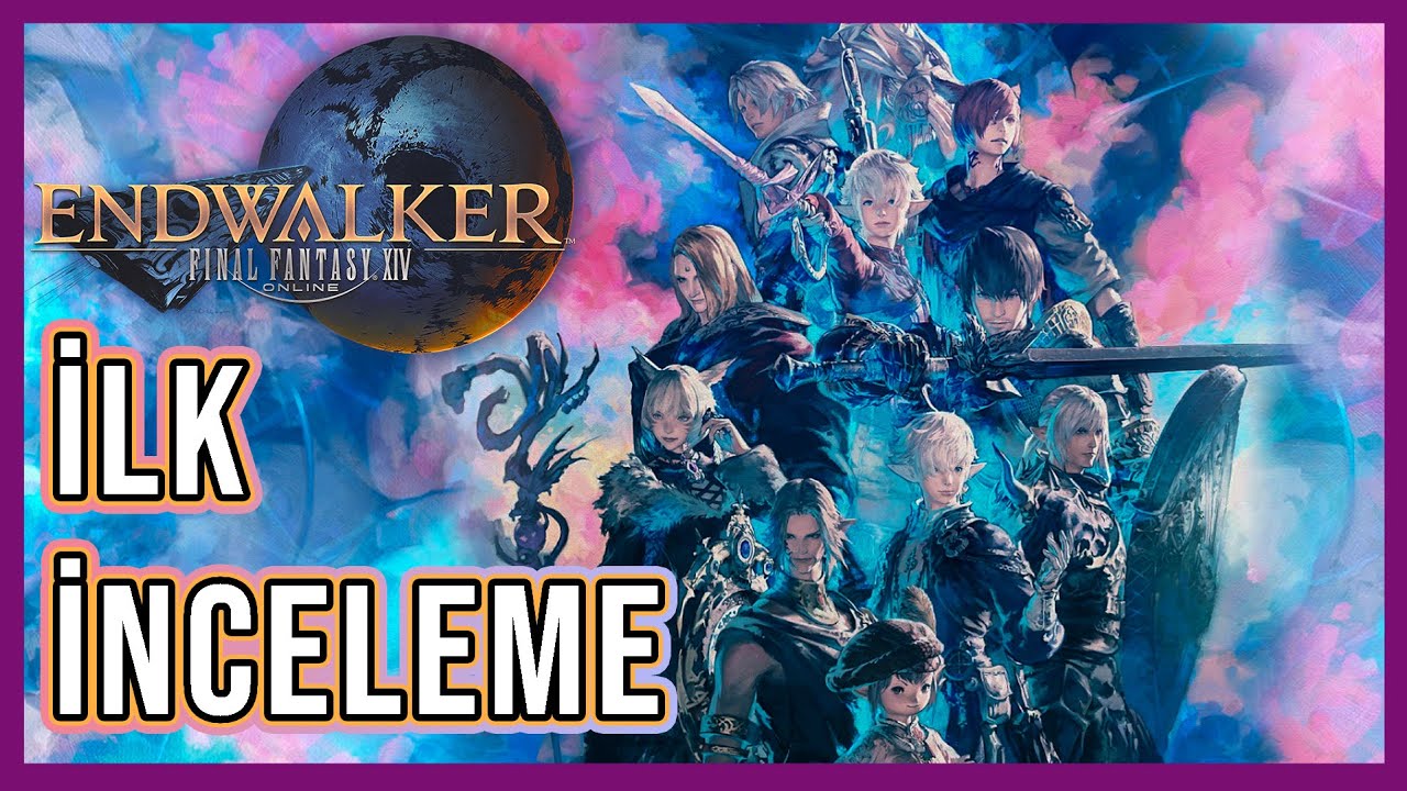 Final Fantasy XIV: Endwalker T&uuml;rk&ccedil;e İlk İnceleme - Oynanması Gereken En İyi MMORPG!